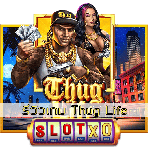 รีวิวเกม Thug Life